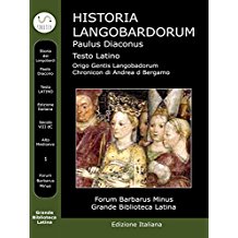 Historia Langobardorum: Storia Dei Longobardi - Latino (GBL Forum Barbarus)