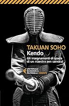 Kendo: Gli insegnamenti di spada di un maestro zen samurai