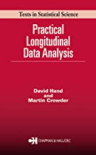 Practical Longitudinal Data Analysis (Chapman & Hall/CRC Texts in Statistical Science)