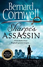 Sharpe’s Assassin: Sharpe is back in the gripping, epic new historical novel from the global bestselling author: Book 21