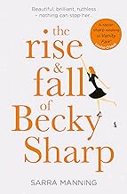 The Rise and Fall of Becky Sharp: ‘A razor-sharp retelling of Vanity Fair’ Louise O’Neill