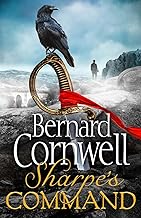 Sharpe's Command: Sharpe returns in the latest Bernard Cornwell historical novel in the No.1 bestselling series