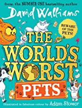 The World’s Worst Pets: The brilliantly funny new children’s book for 2022 from million-copy bestselling author David Walliams – perfect for kids who love animals!