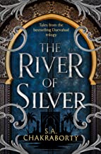 The River of Silver: Tales from the Daevabad Trilogy: Book 4