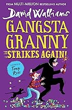 Gangsta Granny Strikes Again!: The amazing sequel to GANGSTA GRANNY, the latest children’s book by million-copy bestselling author David Walliams