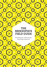 The Beekeeper’s Field Guide: Everything you need to know, from honey to the hive