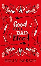 Good Girl Bad Blood Collector's Edition: A beautiful collector’s hardback of the second book in the bestselling A Good Girl’s Guide to Guide to Murder thriller series: Book 2