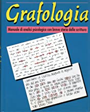 Grafologia. Manuale di analisi psicologia con breve storia della scrittura.
