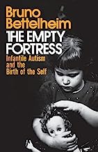 Empty Fortress: Infantile Autism and the Birth of the Self