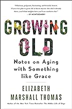 Growing Old: Notes on Aging With Something Like Grace