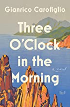Three O'clock in the Morning: A Novel
