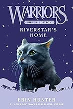 Warriors Super Edition: Riverstar's Home