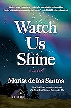 Watch Us Shine: A Novel