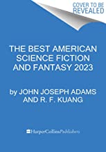 The Best American Science Fiction and Fantasy 2023