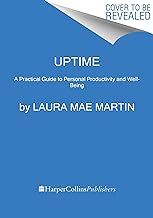 Uptime: A Practical Guide to Personal Productivity and Wellbeing