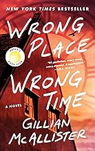Wrong Place Wrong Time: A Novel
