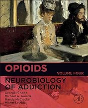 Opioids Addiction: Neurobiology of Addiction (Vol 4): Volume 4