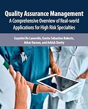 Quality Assurance Management: A Comprehensive Overview of Real-World Applications for High Risk Specialties