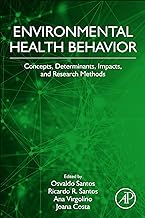 Environmental Health Behavior: Concepts, Determinants, Impacts, and Research Methods