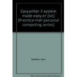 Easywriter II system made easy-er [sic] (Prentice-Hall personal computing ser...