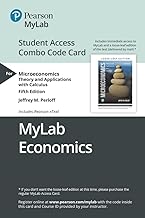Microeconomics - Mylab Economics With Pearson Etext Combo Access Card: Theory and Applications With Calculus