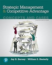 Strategic Management and Competitive Advantage + 2019 Mylab Management With Pearson Etext Access Card: Concepts and Cases