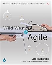 Wild West to Agile: Adventures in Software Development Evolution and Revolution