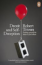 Deceit and Self-Deception: Fooling Yourself the Better to Fool Others