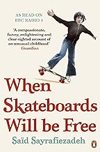 When Skateboards Will Be Free: My Reluctant Political Childhood