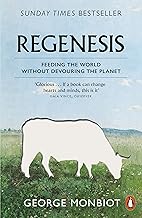 Regenesis: Feeding the World without Devouring the Planet