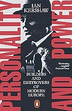 Personality and Power: Builders and Destroyers of Modern Europe