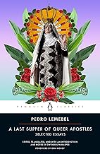 A Last Supper of Queer Apostles: Selected Essays