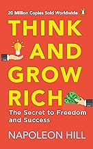 Think and Grow Rich (PREMIUM PAPERBACK, PENGUIN INDIA): Classic all-time bestselling book on success, wealth management & personal growth by one of ... Hill: The Secret to Freedom and Success