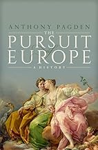 The Pursuit of Europe: A History