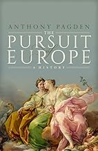 The Pursuit of Europe: A History