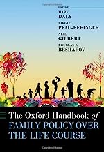 The Oxford Handbook of Family Policy: A Life-Course Perspective