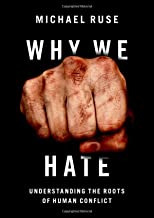 Why We Hate: Understanding the Roots of Human Conflict
