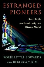 Estranged Pioneers: Race, Faith, and Leadership in a Diverse World