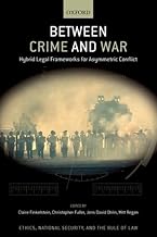 Between Crime and War: Hybrid Legal Frameworks for Asymmetric Conflict