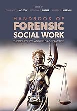Handbook of Forensic Social Work: Theory, Policy, and Fields of Practice