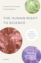 The Human Right to Science: History, Development, and Normative Content