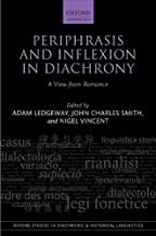 Periphrasis and Inflexion in Diachrony: A View from Romance: 48