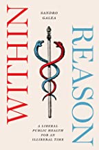 Within Reason: A Liberal Public Health for an Illiberal Time