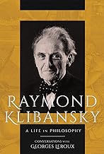 Raymond Klibansky: A Life in Philosophy