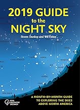 Guide to the Night Sky 2019: A Month-by-Month Guide to Exploring the Skies Above North America
