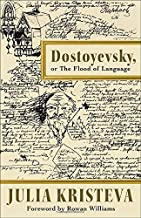 Dostoyevsky, or The Flood of Language