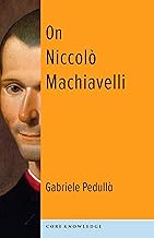 On Niccolò Machiavelli: The Bonds of Politics