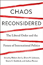 Chaos Reconsidered: The Liberal Order and the Future of International Politics