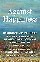 Against Happiness