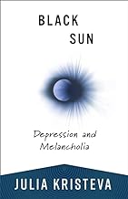 Black Sun: Depression and Melancholia